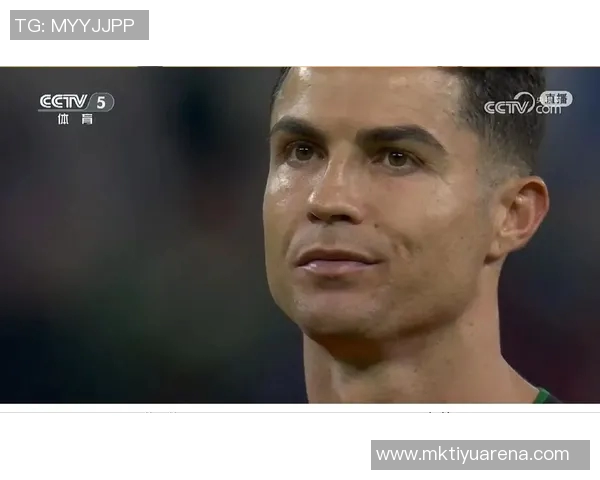 传奇继续书写40岁C罗双响助力球队41球领跑世预赛射手榜